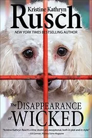 Book cover for "The Disappearance of Wicked" by Kristine Kathryn Rusch