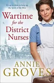 Book cover for "The District Nurse 2/Wartime for the District Nurses" by Annie Groves