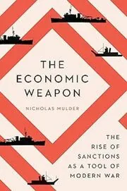 Book cover for "The Economic Weapon" by Nicholas Mulder
