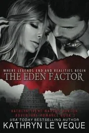 Book cover for "The Eden Factor" by Kathryn Le Veque