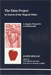 Book cover for "The Eden Project" by James Hollis