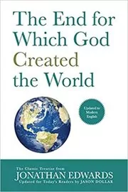 Book cover for "The End for Which God Created the World" by Jonathan Edwards