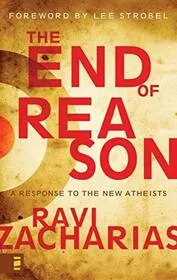 Book cover for "The End of Reason" by Ravi Zacharias