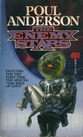 Book cover for "The Enemy Stars / We Have Fed Our Seas" by Poul Anderson
