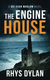 Book cover for "The Engine House" by Rhys Dylan