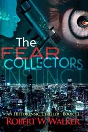 Book cover for "The Fear Collectors" by Robert W Walker