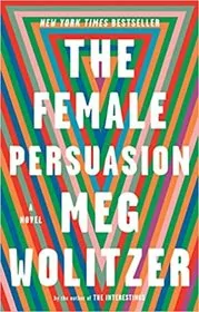 Book cover for "The Female Persuasion" by Meg Wolitzer