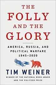 Book cover for "The Folly and the Glory" by Tim Weiner