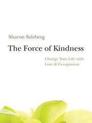 Book cover for "The Force of Kindness" by Sharon Salzberg