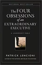 Book cover for "The Four Obsessions of an Extraordinary Executive" by Patrick Lencioni