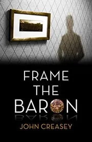 Book cover for "The Frame the Baron / The Double Frame" by John Creasey