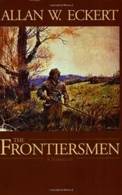 Book cover for "The Frontiersmen" by Allan W Eckert