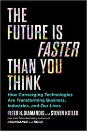 Book cover for "The Future Is Faster Than You Think" by Peter Diamandis