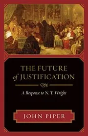 Book cover for "The Future of Justification" by John Piper