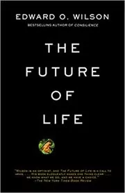 Book cover for "The Future of Life" by Edward O. Wilson