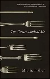 Book cover for "The Gastronomical Me" by M. Fisher