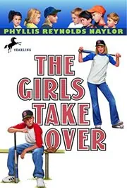 Book cover for "The Girls Take Over" by Phyllis Reynolds Naylor