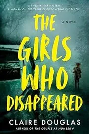 Book cover for "The Girls Who Disappeared" by Claire Douglas