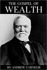 Book cover for "The Gospel of Wealth" by Andrew Carnegie