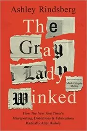 Book cover for "The Gray Lady Winked" by Ashley Rindsberg