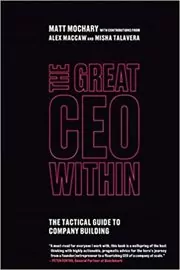 Book cover for "The Great CEO Within" by Matt Mochary
