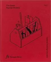 Book cover for "The Great Mental Models Volume 1" by Shane Parrish