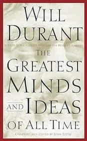 Book cover for "The Greatest Minds and Ideas of All Time" by Will Durant