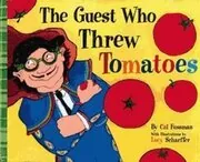 Book cover for "The Guest Who Threw Tomatoes" by Cal Fussman