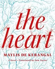 Book cover for "The Heart" by Maylis de Kerangal