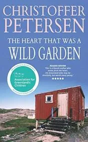 Book cover for "The Heart that was a Wild Garden" by Christoffer Petersen