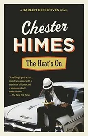 Book cover for "The Heat's On / Come Back Charleston Blue" by Chester Himes