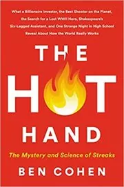 Book cover for "The Hot Hand" by Ben Cohen