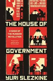 Book cover for "The House of Government" by Yuri Slezkine