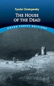 Book cover for "The House of the Dead / Notes from a Dead House" by Fyodor Dostoevsky