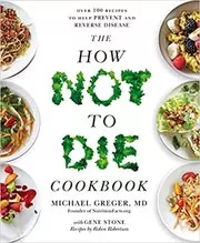Book cover for "The How Not to Die Cookbook" by Michael Greger MD