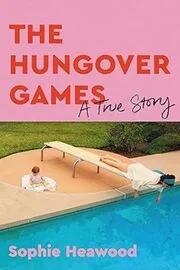 Book cover for "The Hungover Games" by Sophie Heawood