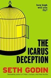 Book cover for "The Icarus Deception" by Seth Godin
