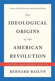 Book cover for "The Ideological Origins of the American Revolution" by Bernard Bailyn