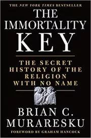 Book cover for "The Immortality Key" by Brian C. Muraresku