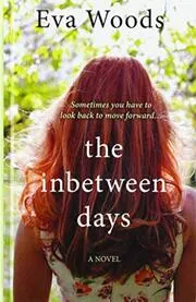 Book cover for "The Inbetween Days / The Lives We Touch" by Eva Woods