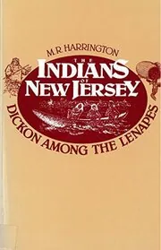 Book cover for "The Indians of New Jersey" by M. R. Harrington