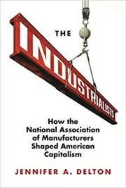 Book cover for "The Industrialists" by Jennifer A. Delton