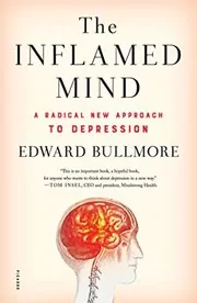 Book cover for "The Inflamed Mind" by Edward Bullmore