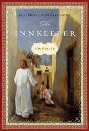 Book cover for "The Innkeeper" by John Piper