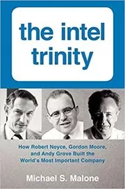 Book cover for "The Intel Trinity" by Michael S. Malone