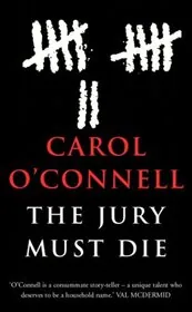 Book cover for "The Jury Must Die /Dead Famous" by Carol O'Connell