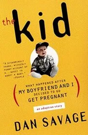 Book cover for "The Kid" by Dan Savage