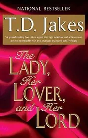 Book cover for "The Lady, Her Lover, and Her Lord" by T. D. Jakes