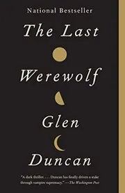 Book cover for "The Last Werewolf" by Glen Duncan