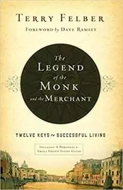 Book cover for "The Legend of the Monk and the Merchant" by Terry Felber